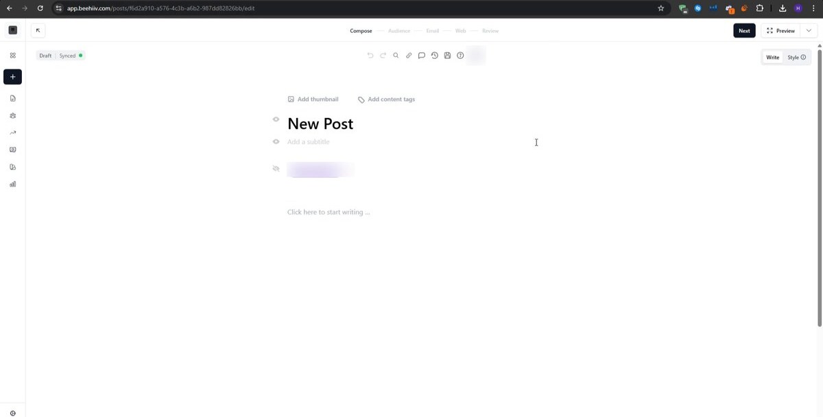 Beehiiv post composer at app.beehiiv.com/posts/.../edit — Compose / Audience / Email / Web / Review wizard at the top, Draft / Synced status indicators, undo/redo and inline-toolbar controls, Add thumbnail and Add content tags placeholders, a 'New Post' title field with subtitle and author placeholders, a 'Click here to start writing...' empty body, and Write / Style toggle plus Next and Preview buttons in the top-right