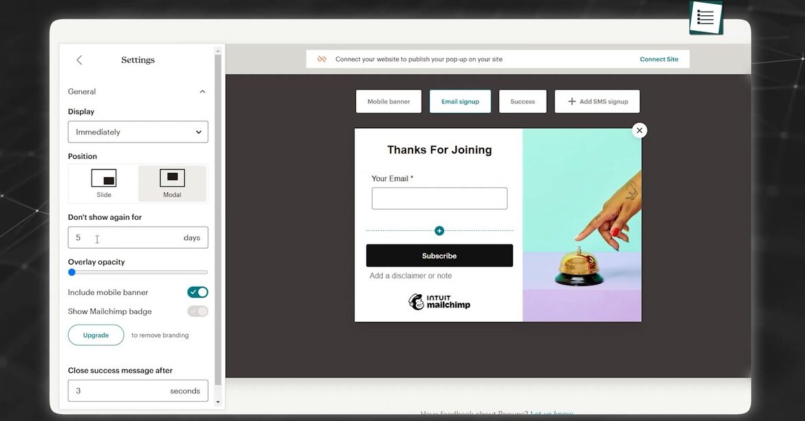 Mailchimp pop-up form builder — Settings panel on the left with General controls (Display: Immediately, Position: Slide / Modal, Don't show again for 5 days, Overlay opacity slider, Include mobile banner toggle on, Show Mailchimp badge toggle off, Close success message after 3 seconds), Mobile banner / Email signup / Success / Add SMS signup tabs along the top, and a 'Thanks For Joining' success-modal preview on the right with Your Email field, Subscribe button, and Intuit Mailchimp branding