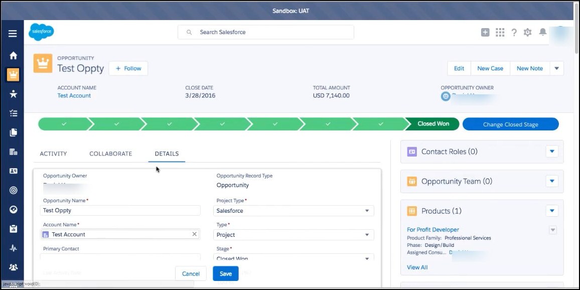 Salesforce Lightning opportunity record page for Test Oppty in a Sandbox: UAT environment (sandbox banner across the top). Header shows OPPORTUNITY label, Test Oppty name, Follow button, Account Name Test Account, Close Date 3/28/2016, Total Amount USD 7,140.00, and Opportunity Owner. Stage path is fully advanced with all green checks landing on a Closed Won pill, with a blue Change Closed Stage CTA. Activity, Collaborate, Details tabs sit above an inline edit panel exposing Opportunity Record Type Opportunity, Opportunity Name Test Oppty, Account Name Test Account, Project Type Salesforce, Type Project, Stage Closed Won, Cancel/Save. Right rail cards: Contact Roles (0), Opportunity Team (0), Products (1) showing For Profit Developer, Professional Services, Design/Build.